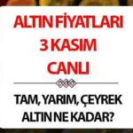 ALTIN ​​FIYATLARI 3 KASIM’DA CANLI || Altın düşecek mi yoksa yükselecek mi? Çeyrek, tam ve gram altın fiyatları bugün ne kadar?