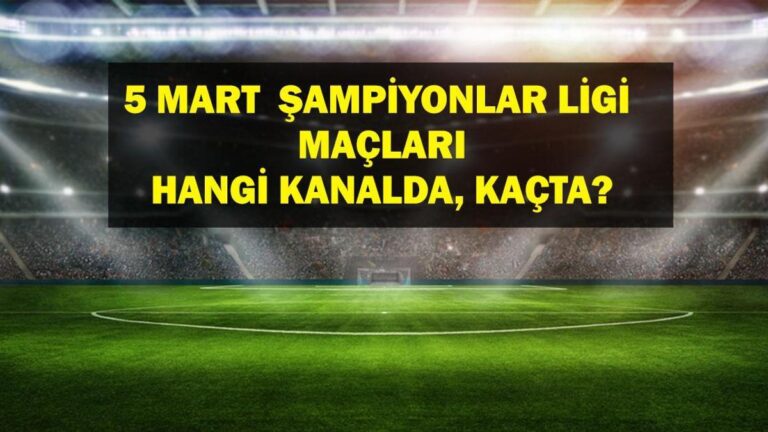 5 Mart bugün bir oyun var mı? Bugün UEFA Şampiyonlar Ligi’nde hangi oyunlar var? UCL, hangi kanalda Benfica Barcelona ile eşleşiyor, saat kaç? 5 Mart’taki yazışmalar
