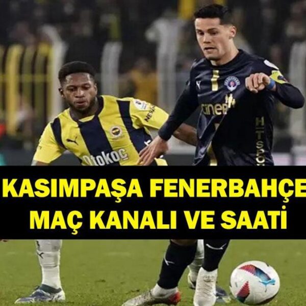 Oyunun personeli duyuruldu mu? İşte Kasmpaşa Fenerbahçe'nin kanalı ve zamanı …